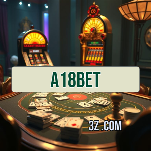 A18 bet